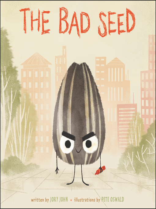 Title details for The Bad Seed by Jory John - Available